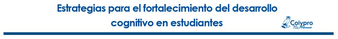 Estrategias para el fortalecimiento del Desarrollo Cognitivo en Estudiantes